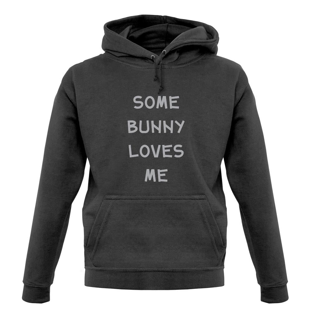 Some Bunny Love Me unisex hoodie Some Bunny Love Me unisex hoodie