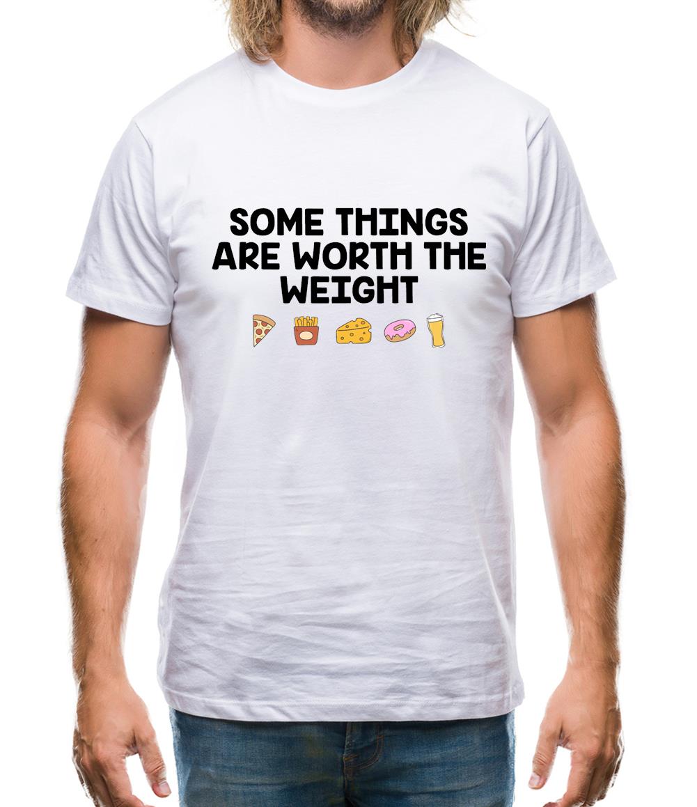 Some Things Are Worth The Weight Mens T-Shirt Some Things Are Worth The Weight Mens T-Shirt