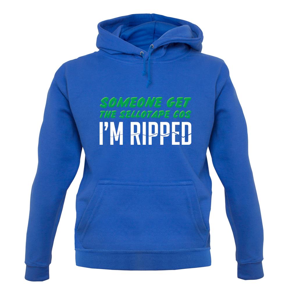 Someone Get The Sellotape Cos I'm Ripped unisex hoodie Someone Get The Sellotape Cos I'm Ripped unisex hoodie