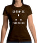 Sparkies Turn You On Womens T-Shirt Sparkies Turn You On Womens T-Shirt