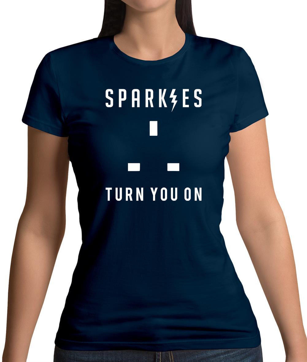 Sparkies Turn You On Womens T-Shirt Sparkies Turn You On Womens T-Shirt