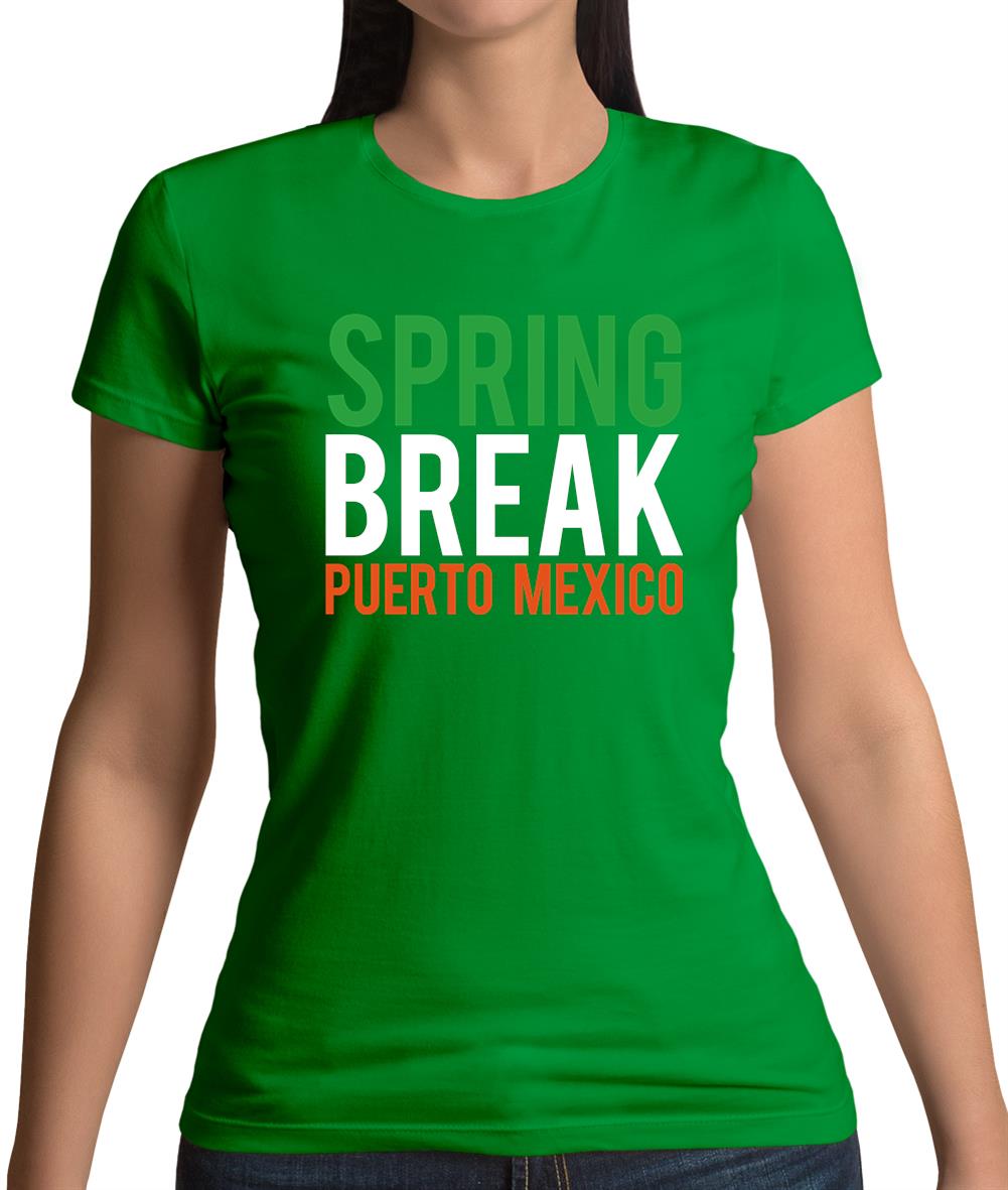 Spring Break Puerto Mexico Womens T-Shirt Spring Break Puerto Mexico Womens T-Shirt