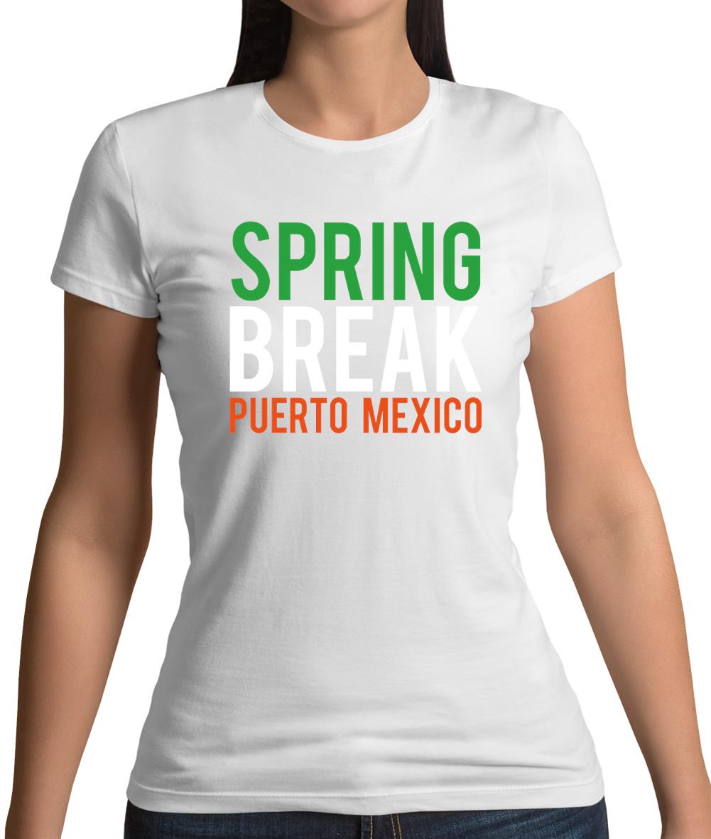 Spring Break Puerto Mexico Womens T-Shirt Spring Break Puerto Mexico Womens T-Shirt