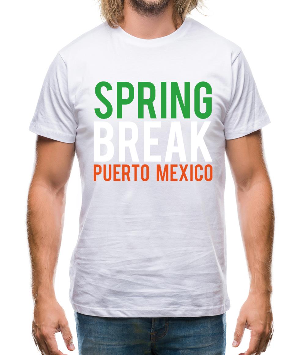 Spring Break Puerto Mexico Mens T-Shirt Spring Break Puerto Mexico Mens T-Shirt