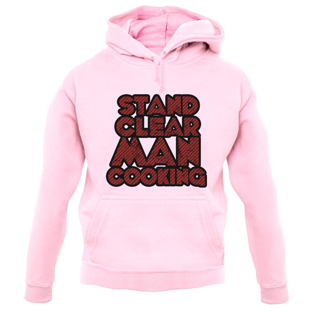Stand Clear Man Cooking unisex hoodie Stand Clear Man Cooking unisex hoodie