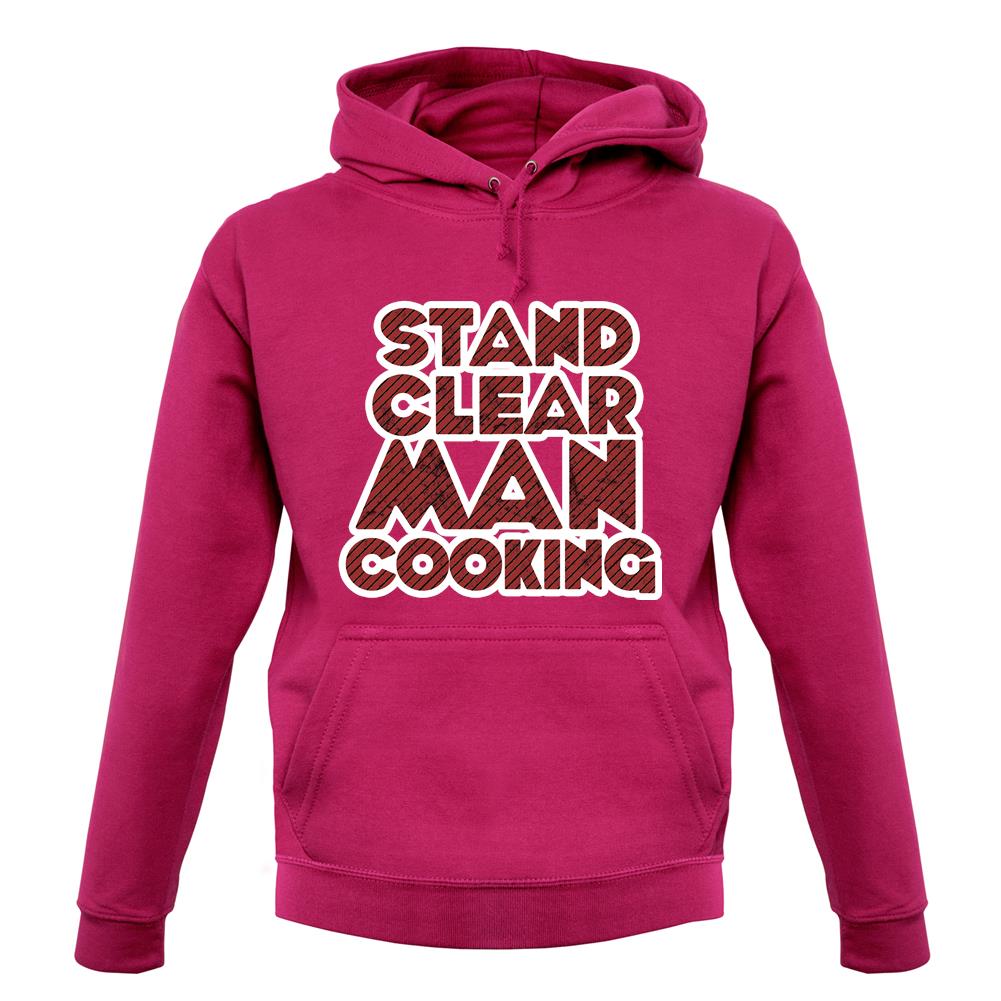 Stand Clear Man Cooking unisex hoodie Stand Clear Man Cooking unisex hoodie