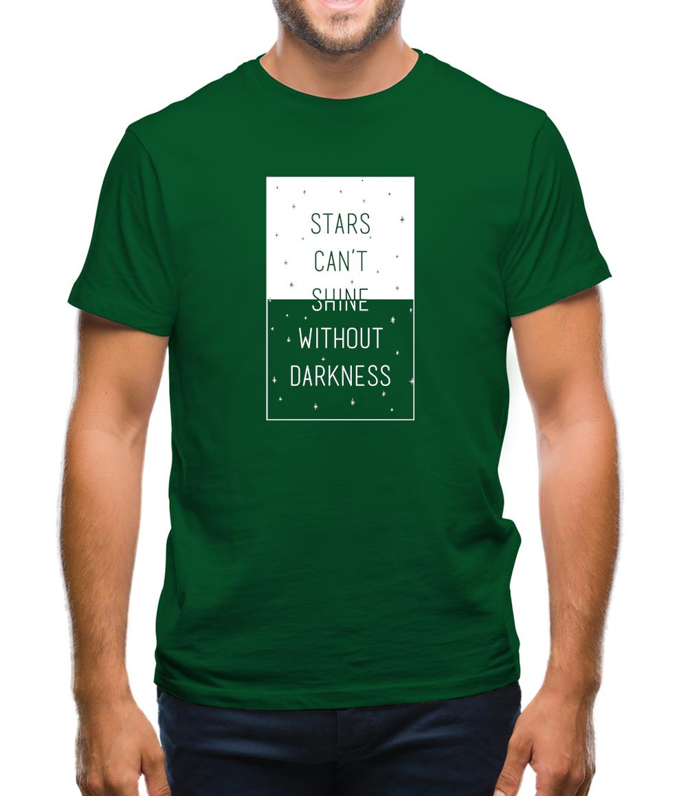 Stars Can't Shine Without Darkness Mens T-Shirt Stars Can't Shine Without Darkness Mens T-Shirt