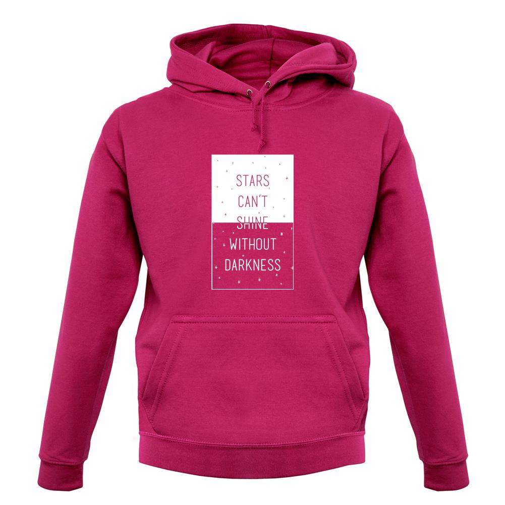 Stars Can't Shine Without Darkness unisex hoodie Stars Can't Shine Without Darkness unisex hoodie