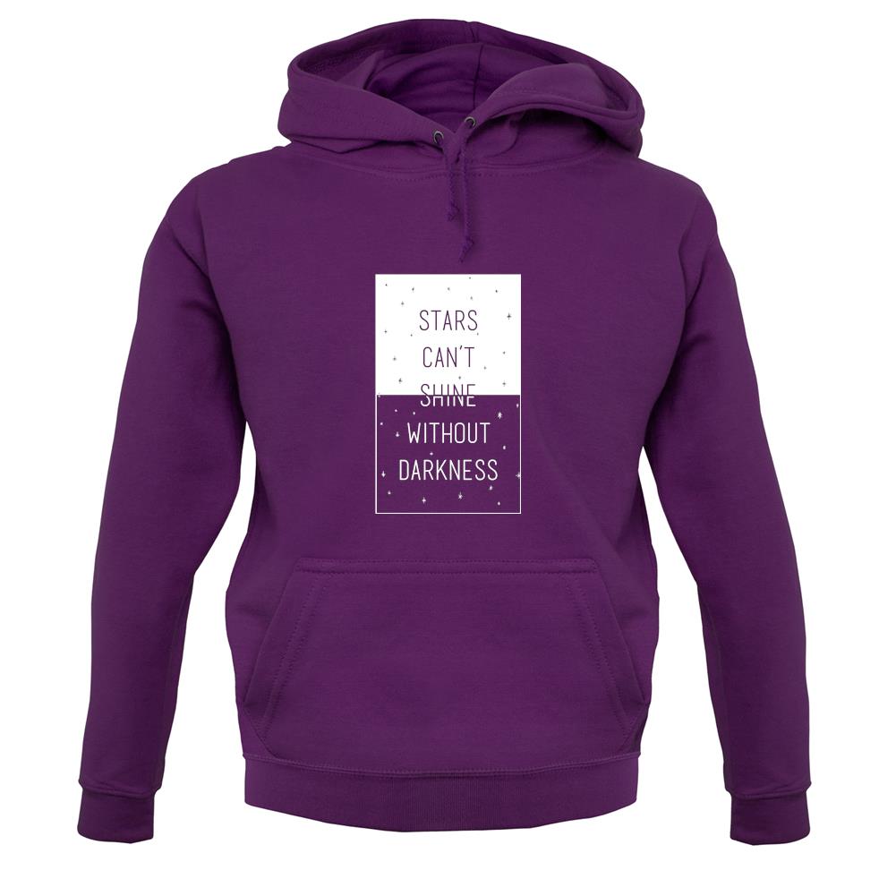 Stars Can't Shine Without Darkness unisex hoodie Stars Can't Shine Without Darkness unisex hoodie