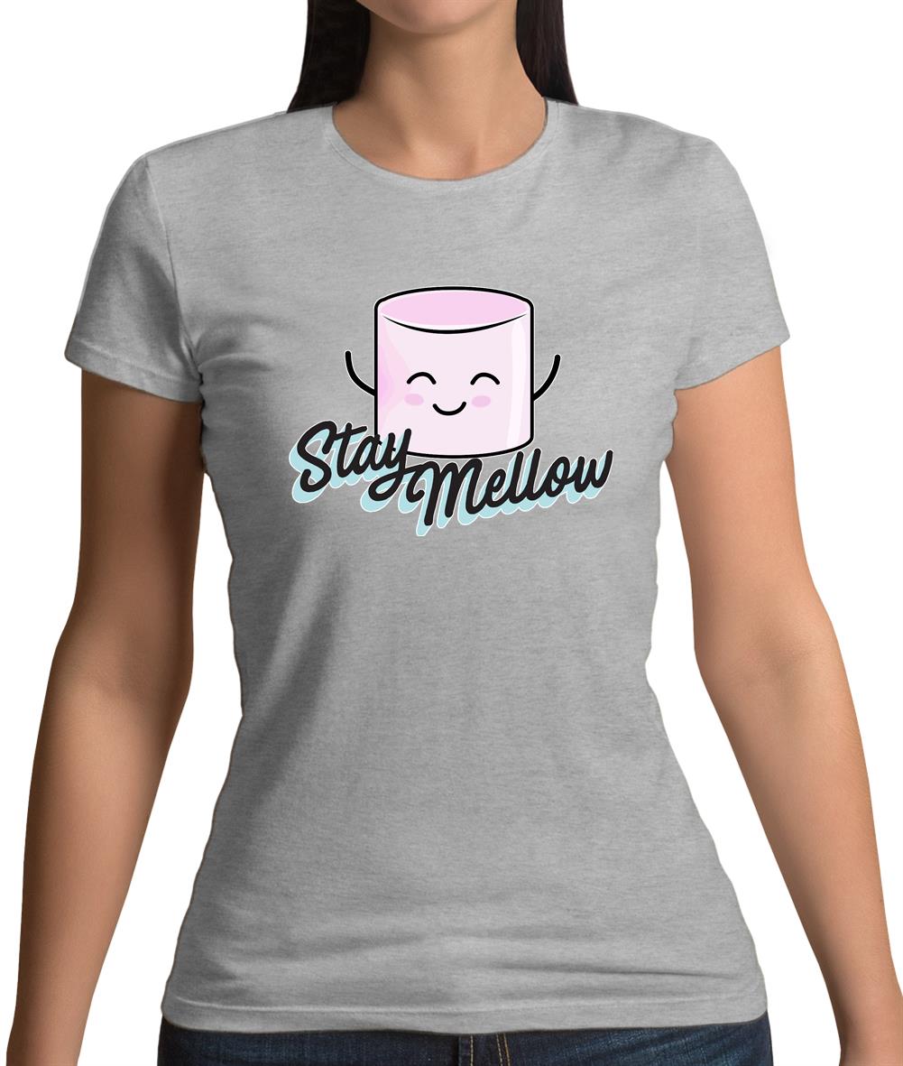 Stay Mellow Womens T-Shirt Stay Mellow Womens T-Shirt