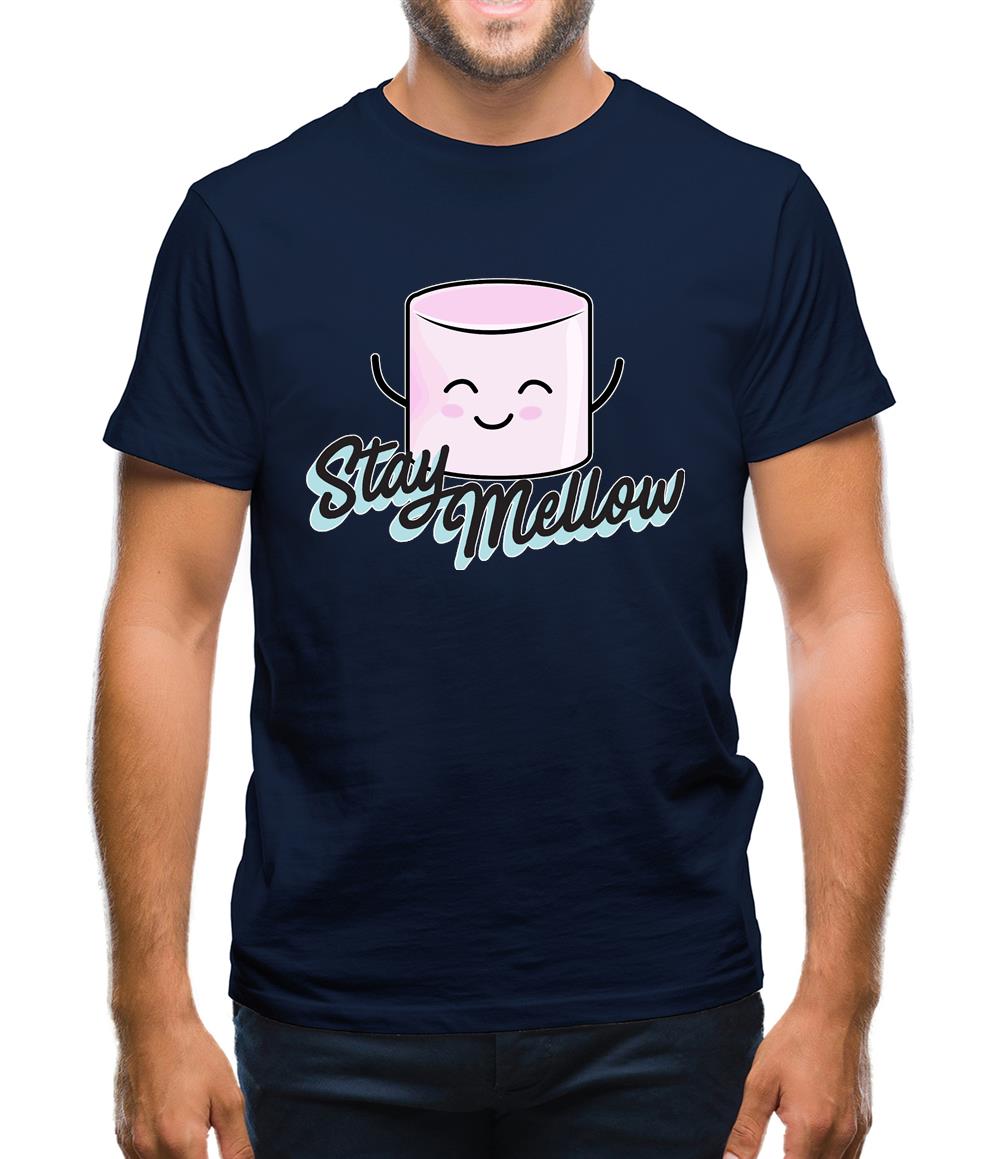 Stay Mellow Mens T-Shirt Stay Mellow Mens T-Shirt