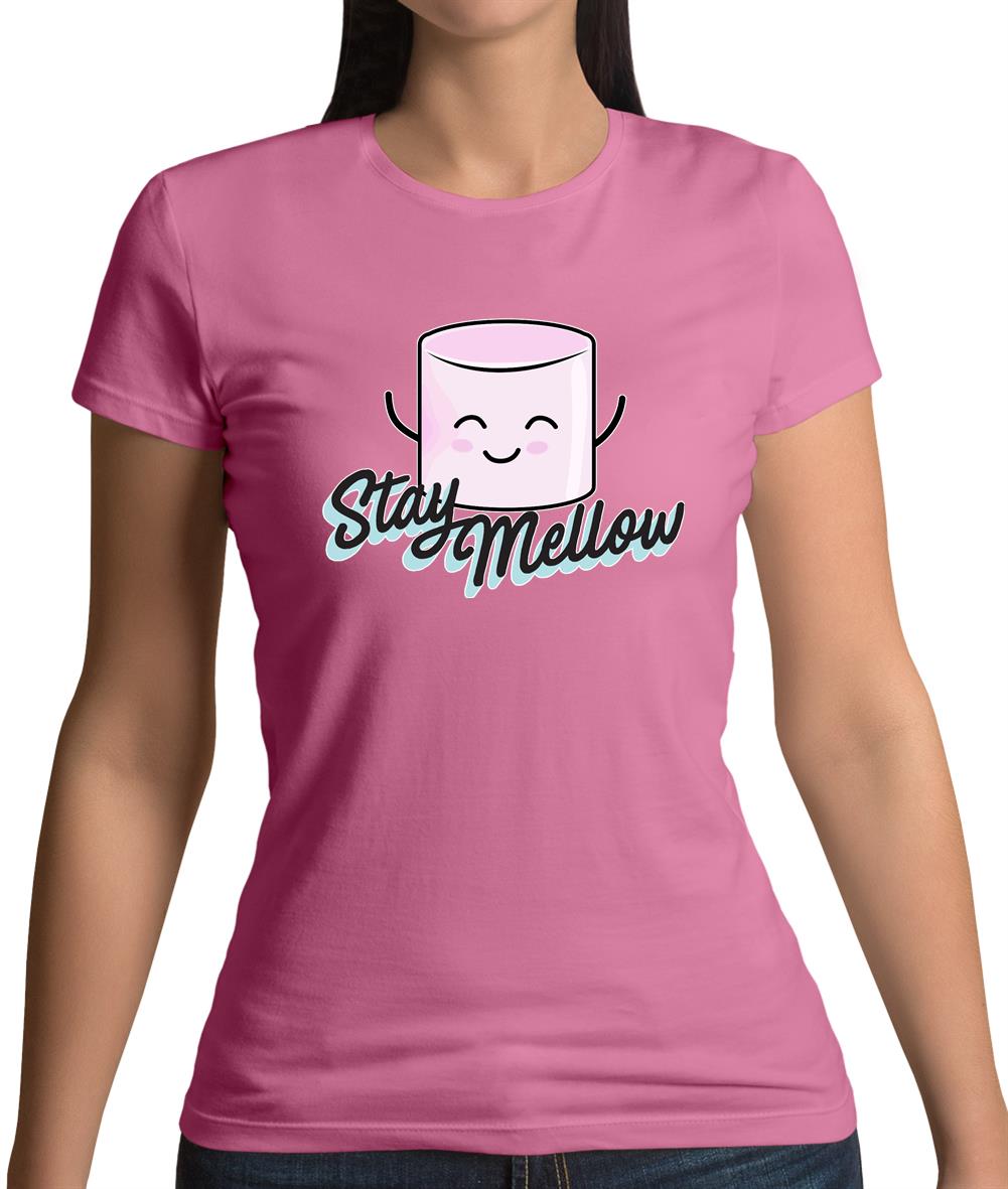 Stay Mellow Womens T-Shirt Stay Mellow Womens T-Shirt