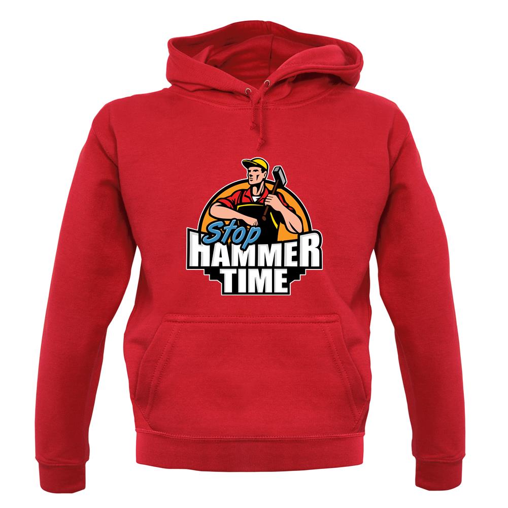 Stop, Hammer Time unisex hoodie Stop, Hammer Time unisex hoodie