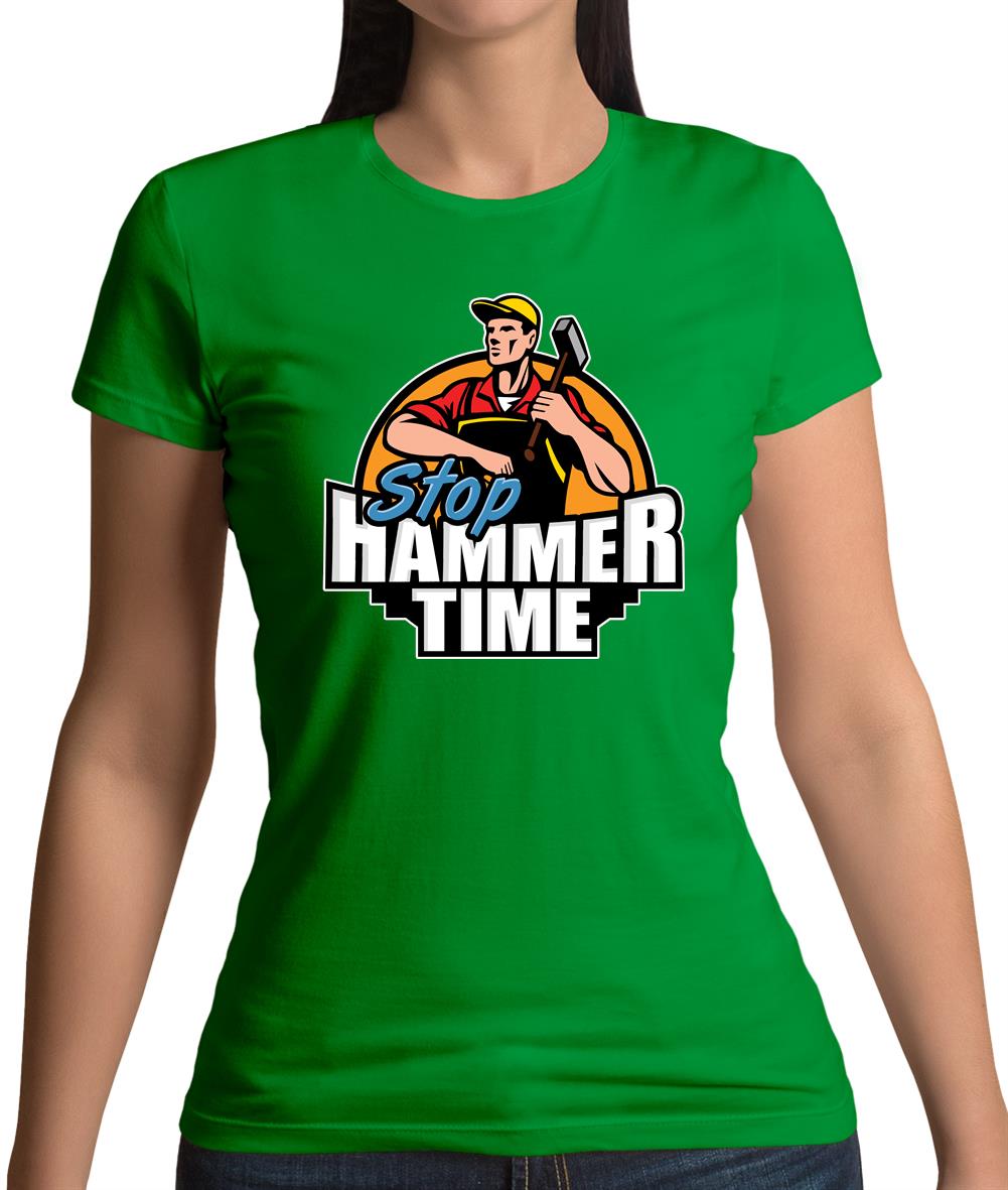 Stop, Hammer Time Womens T-Shirt Stop, Hammer Time Womens T-Shirt