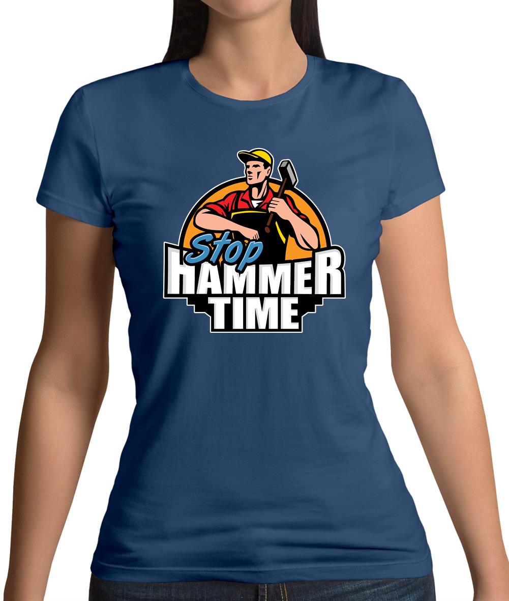 Stop, Hammer Time Womens T-Shirt Stop, Hammer Time Womens T-Shirt