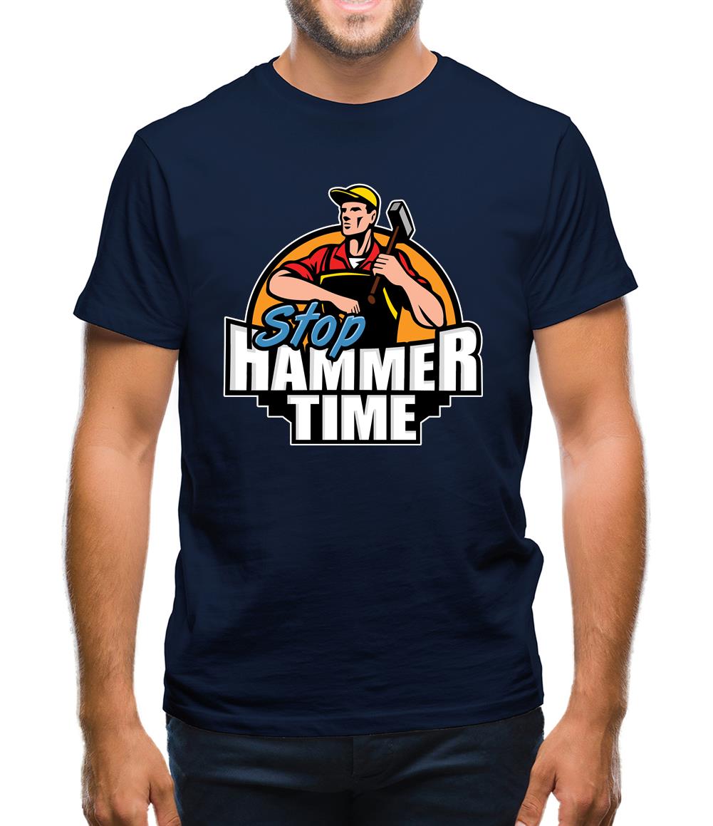 Stop, Hammer Time Mens T-Shirt Stop, Hammer Time Mens T-Shirt