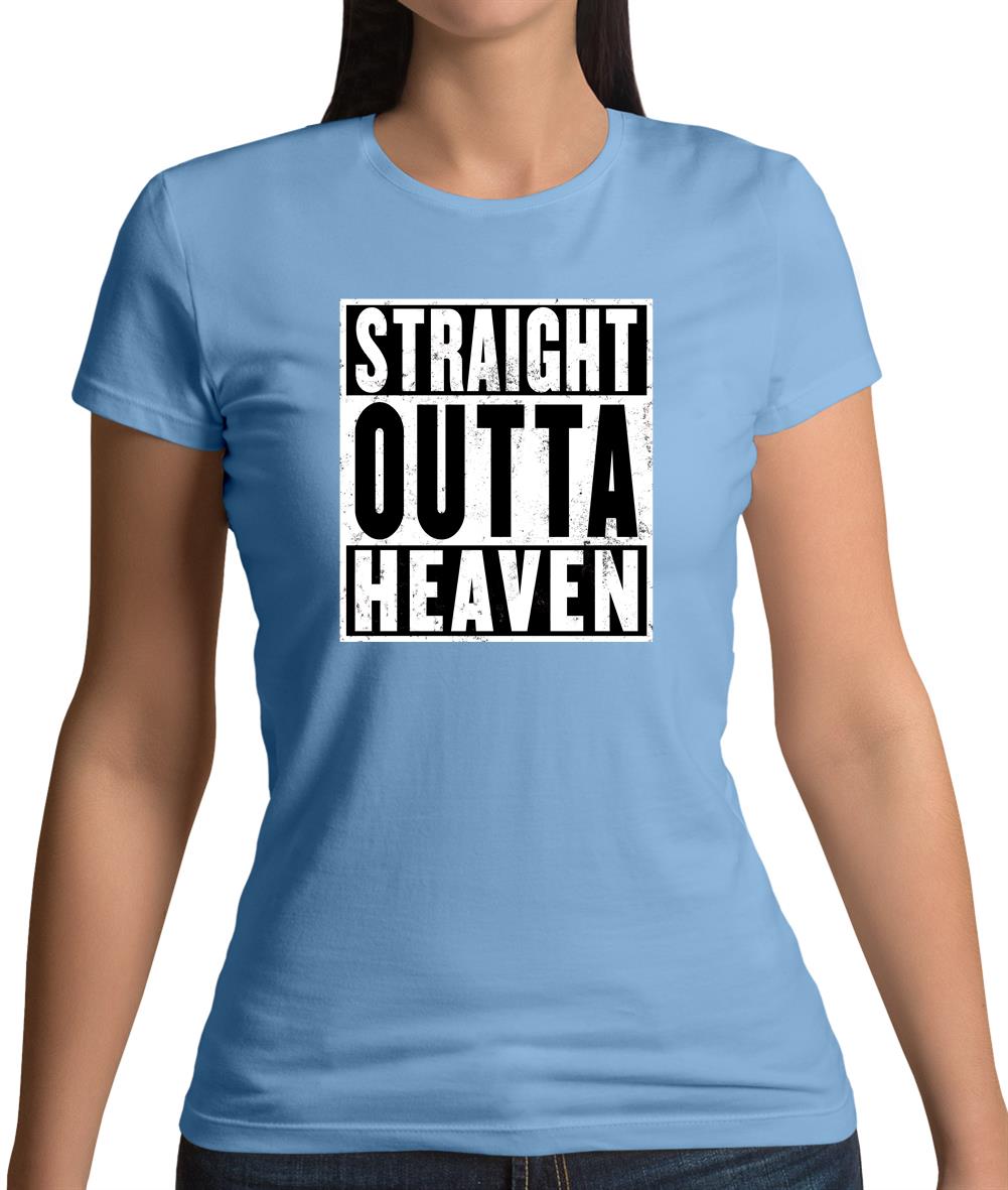Straight Outta Heaven Womens T-Shirt Straight Outta Heaven Womens T-Shirt