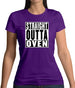 Straight Outta Oven Womens T-Shirt Straight Outta Oven Womens T-Shirt