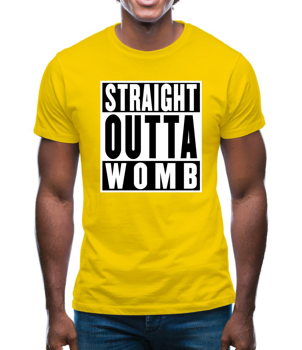 Straight Outta Womb Mens T-Shirt Straight Outta Womb Mens T-Shirt