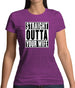 Straight Outta Your Wife Womens T-Shirt Straight Outta Your Wife Womens T-Shirt