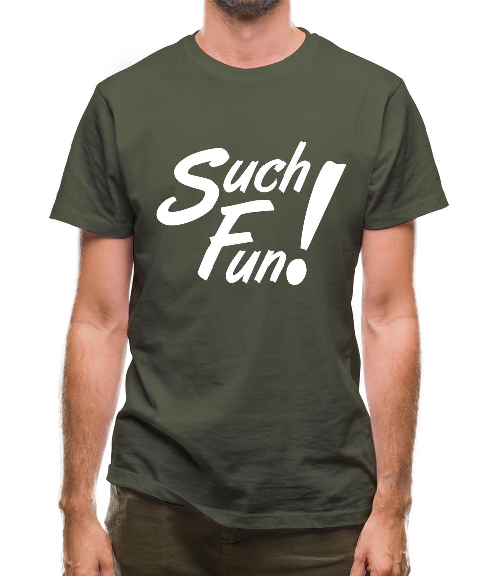 Such Fun Mens T-Shirt Such Fun Mens T-Shirt