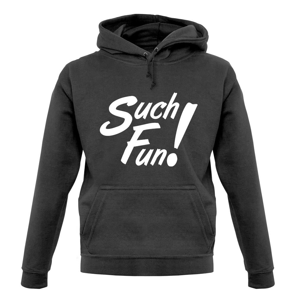 Such Fun unisex hoodie Such Fun unisex hoodie