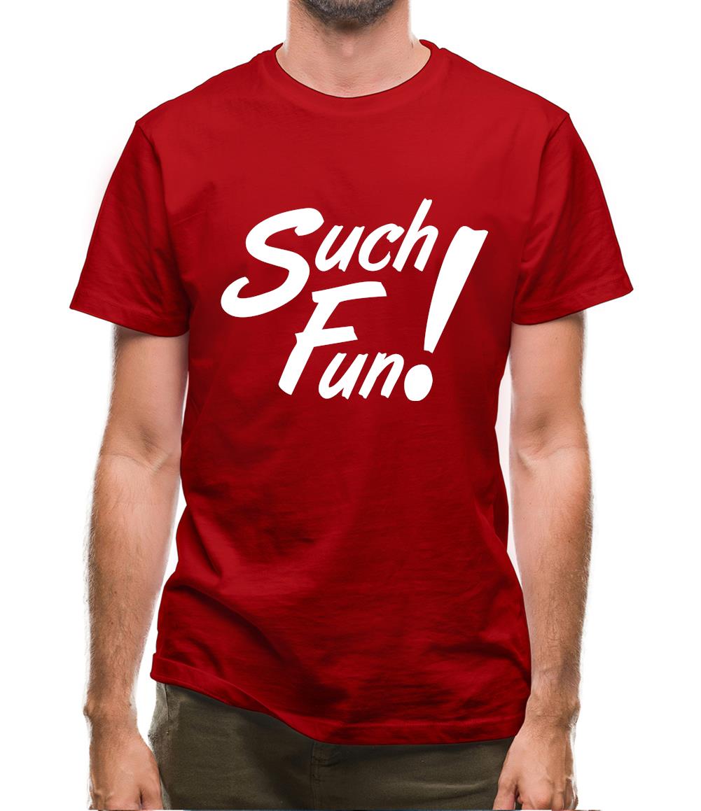 Such Fun Mens T-Shirt Such Fun Mens T-Shirt