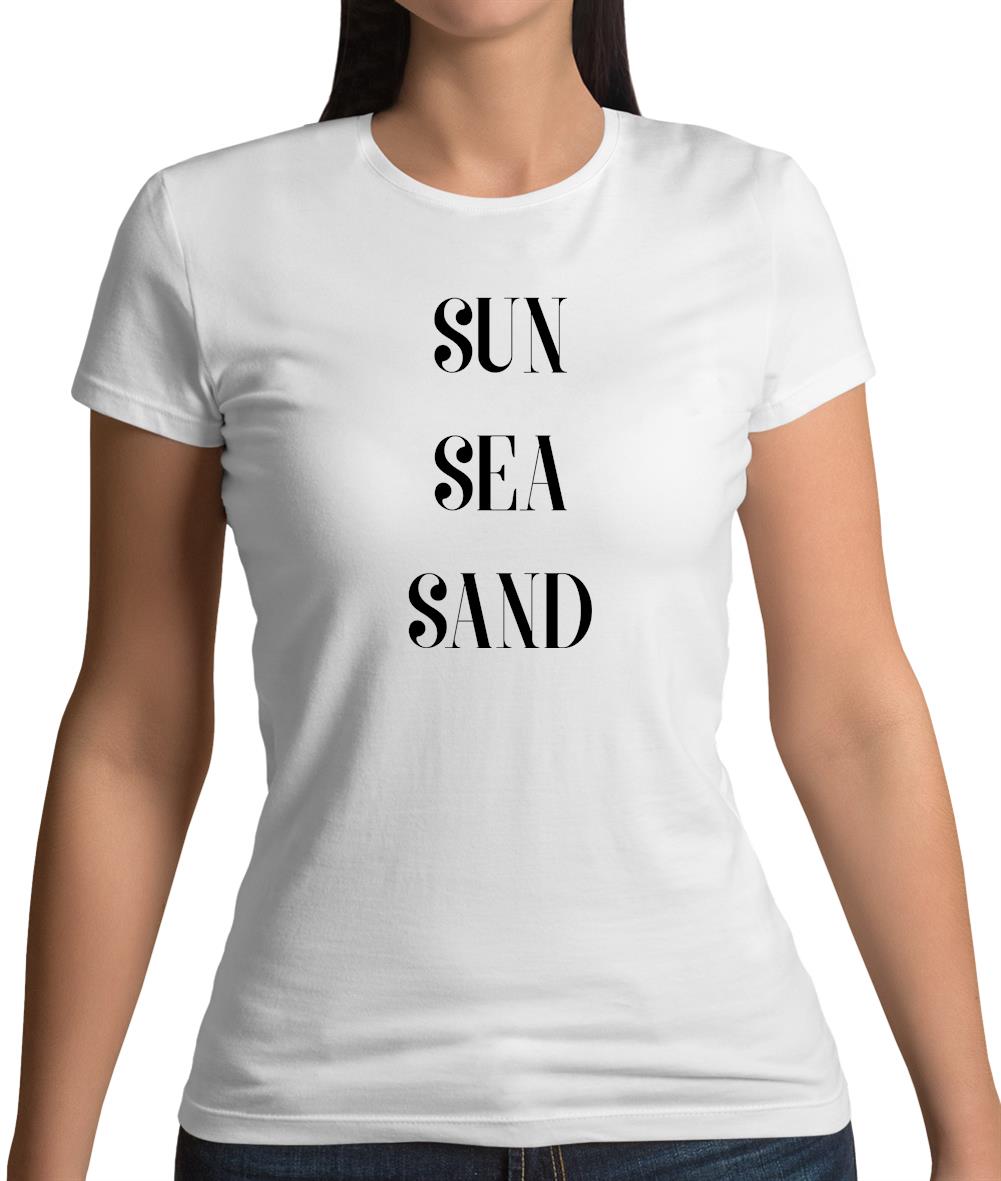 Sun Sea Sand Womens T-Shirt Sun Sea Sand Womens T-Shirt