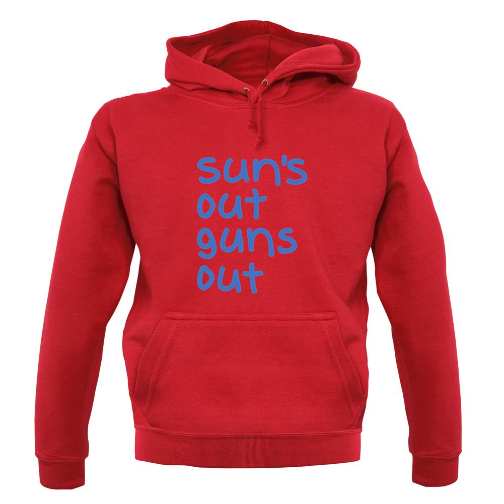 Suns Out Guns Out unisex hoodie Suns Out Guns Out unisex hoodie