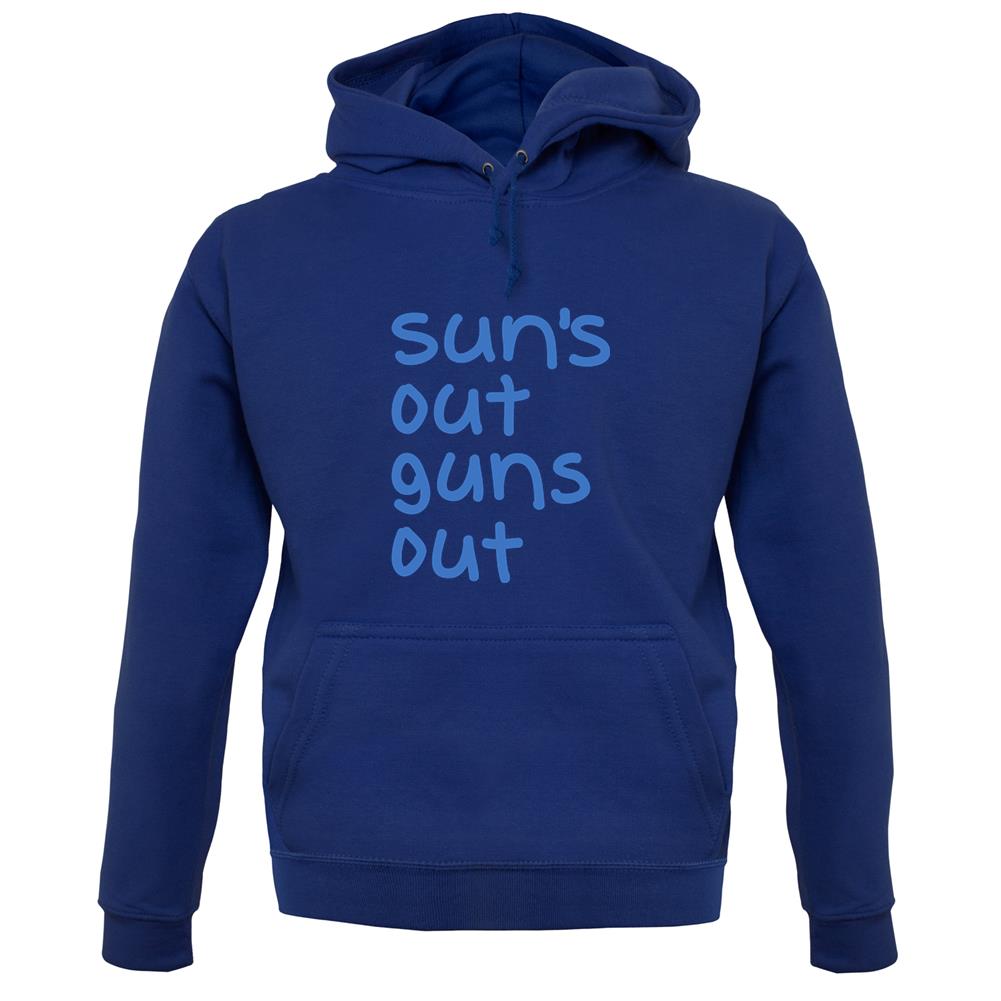 Suns Out Guns Out unisex hoodie Suns Out Guns Out unisex hoodie