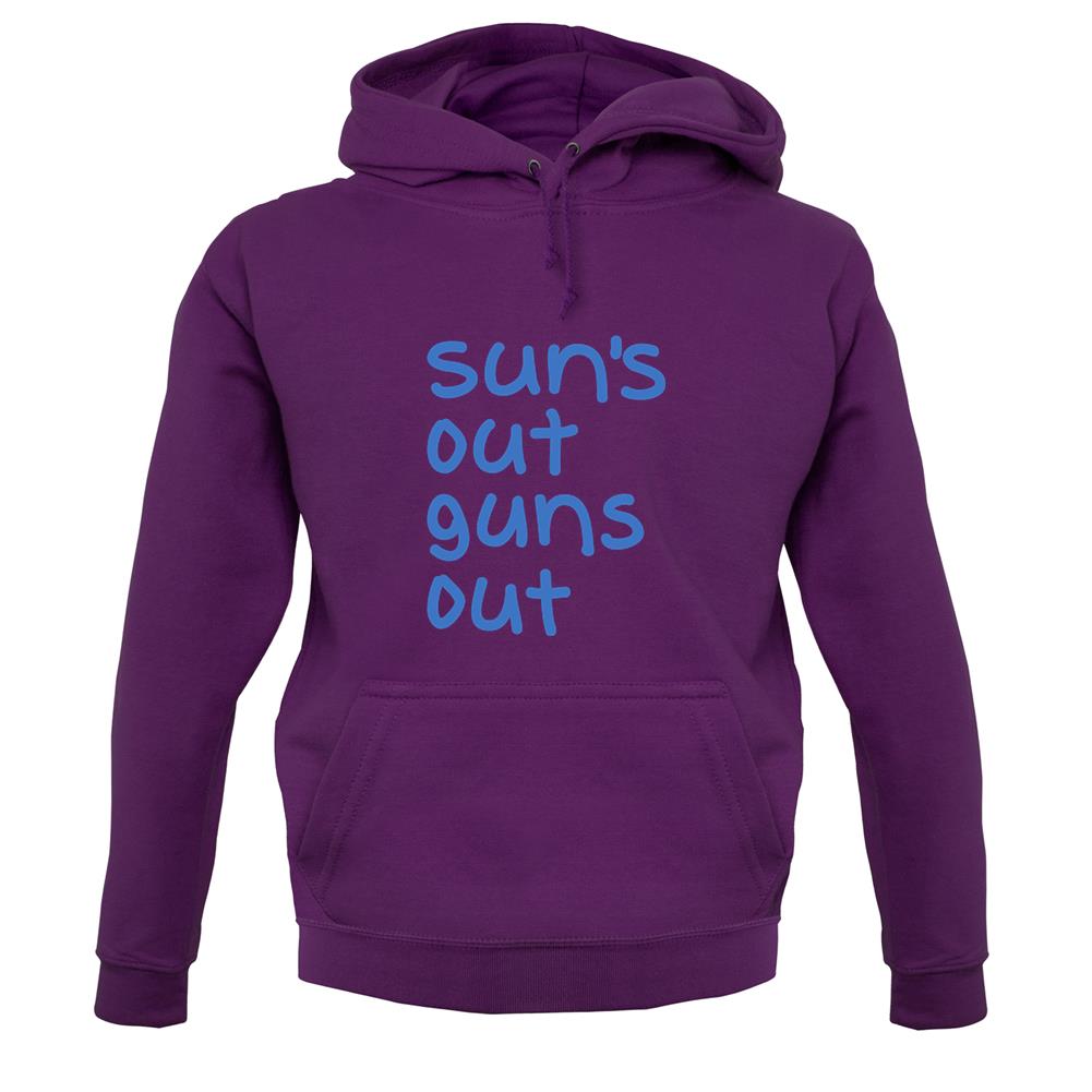 Suns Out Guns Out unisex hoodie Suns Out Guns Out unisex hoodie