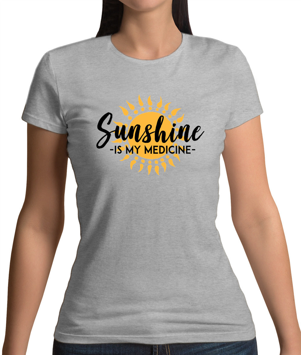 Sunshine Is My Medicine Womens T-Shirt Sunshine Is My Medicine Womens T-Shirt