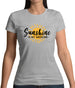 Sunshine Is My Medicine Womens T-Shirt Sunshine Is My Medicine Womens T-Shirt