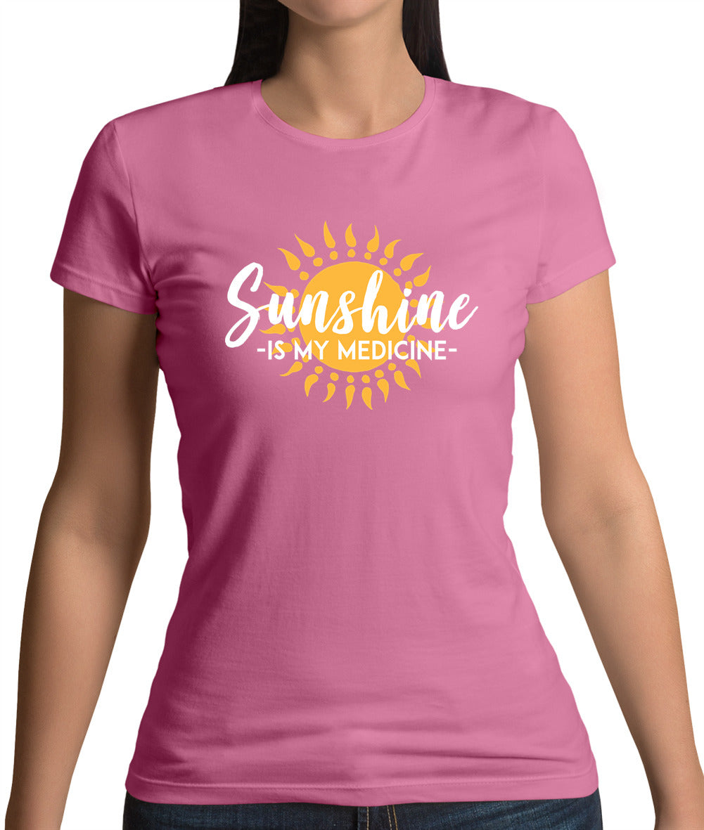 Sunshine Is My Medicine Womens T-Shirt Sunshine Is My Medicine Womens T-Shirt