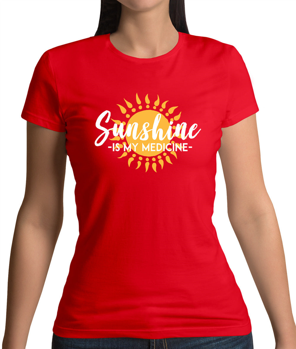Sunshine Is My Medicine Womens T-Shirt Sunshine Is My Medicine Womens T-Shirt