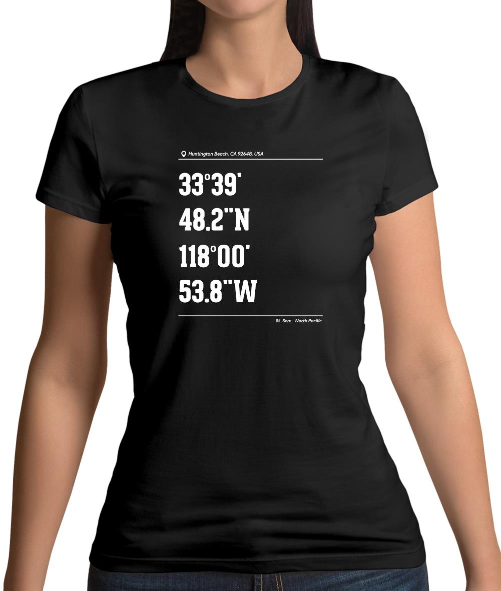 Surfing Coordinates Huntington Beach Womens T-Shirt Surfing Coordinates Huntington Beach Womens T-Shirt