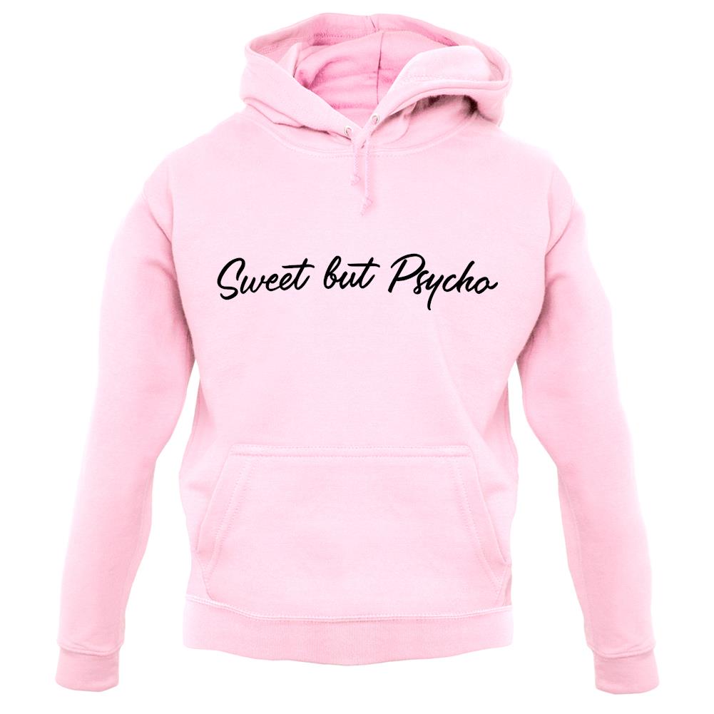 Sweet But Pyscho Unisex Hoodie