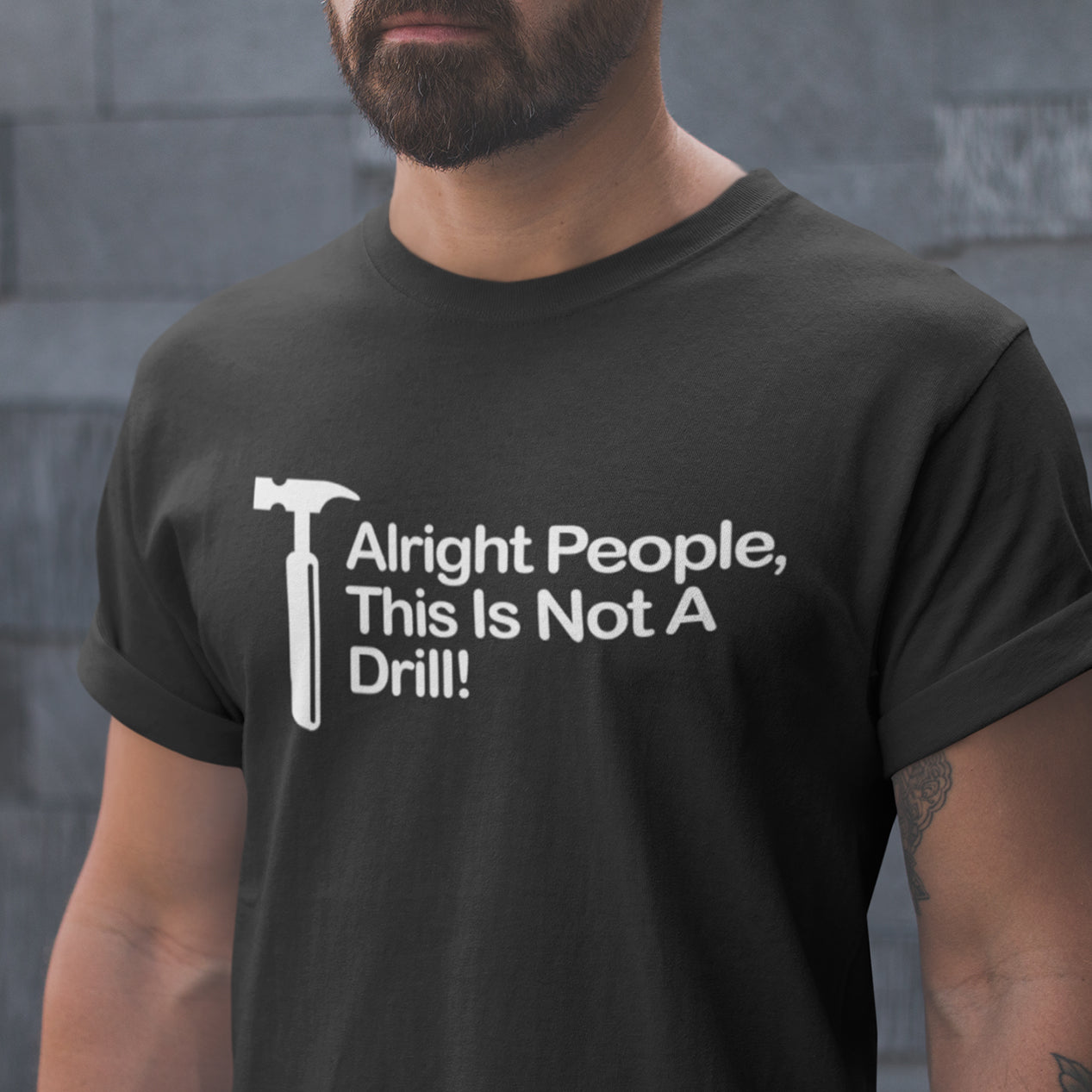 This Is Not A Drill Mens T-Shirt This Is Not A Drill Mens T-Shirt