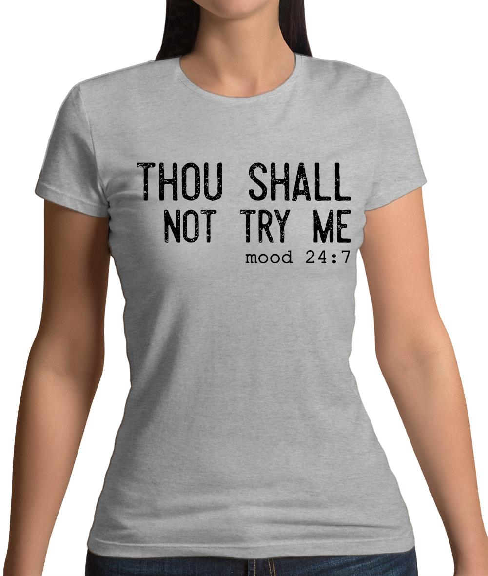 Thou Shall Not Try Me Womens T-Shirt Thou Shall Not Try Me Womens T-Shirt