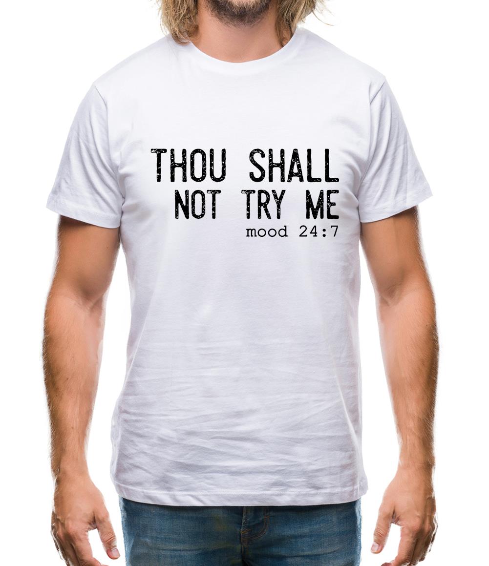Thou Shall Not Try Me Mens T-Shirt Thou Shall Not Try Me Mens T-Shirt