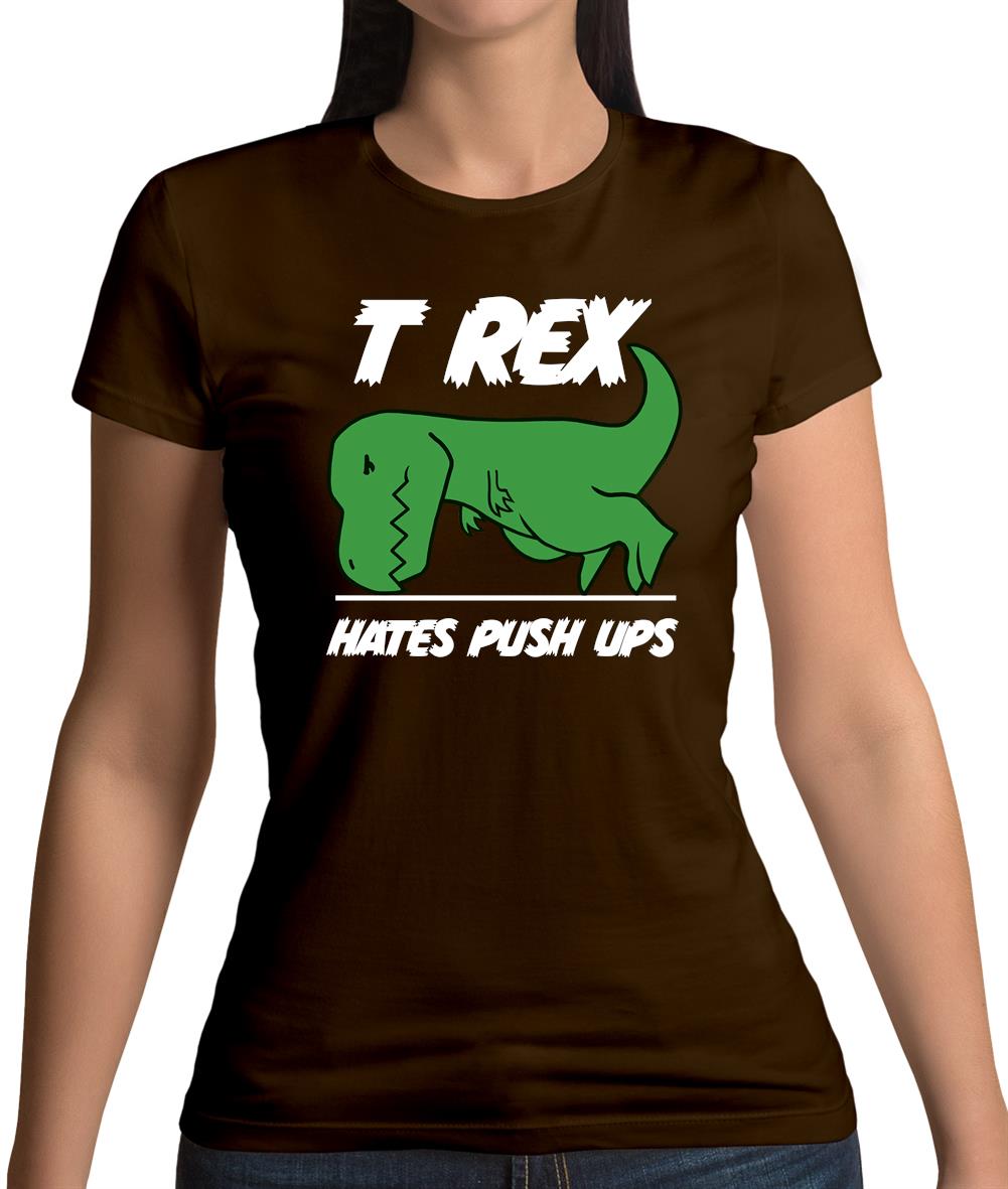 T-Rex Hates Pushups Womens T-Shirt T-Rex Hates Pushups Womens T-Shirt