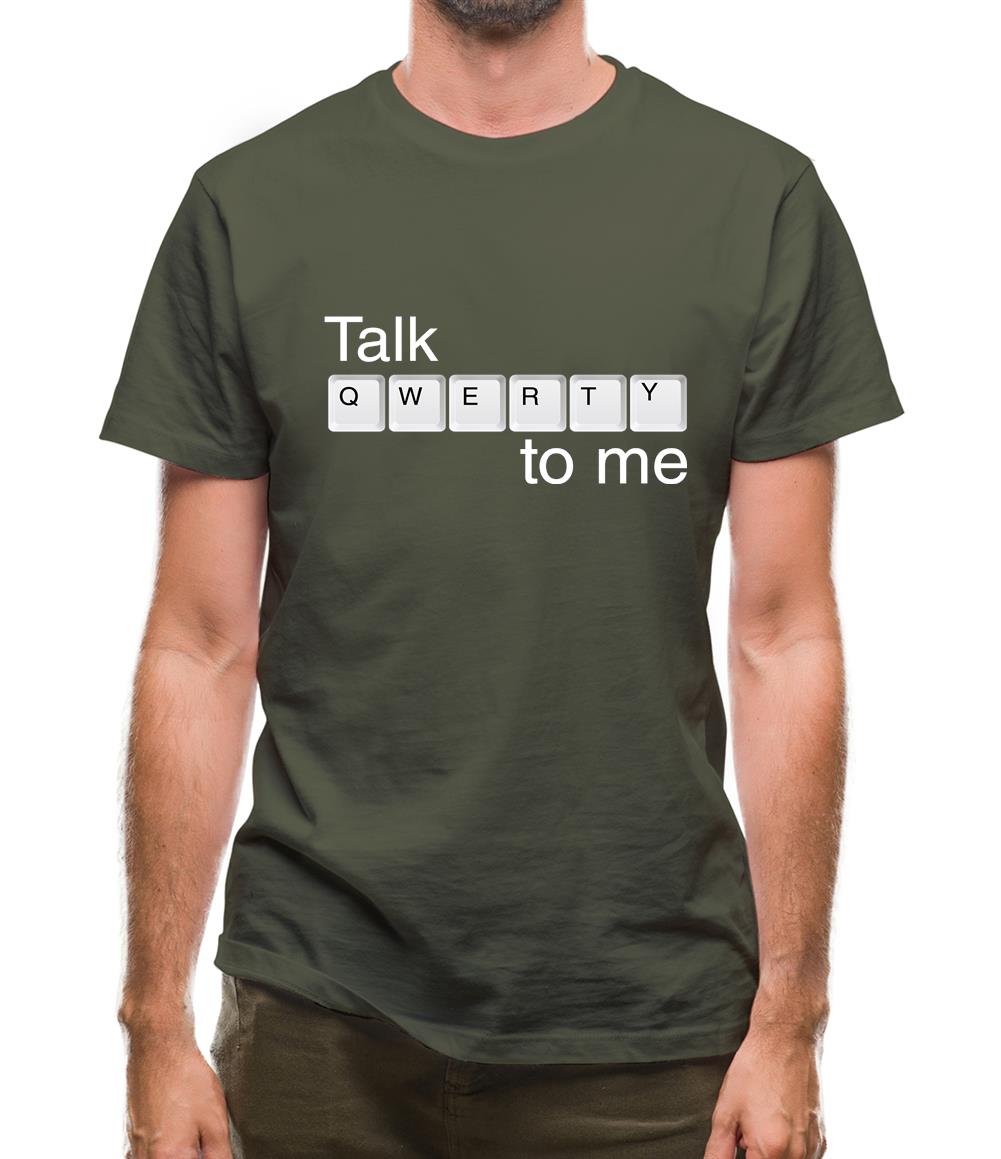 Talk Qwerty To Me Mens T-Shirt Talk Qwerty To Me Mens T-Shirt