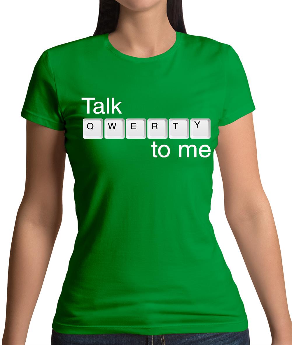 Talk Qwerty To Me Womens T-Shirt Talk Qwerty To Me Womens T-Shirt