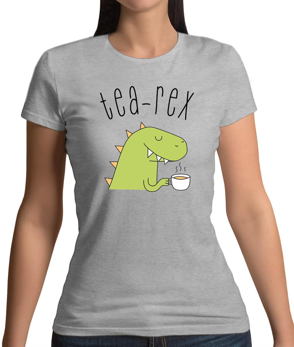 Tea-Rex Womens T-Shirt Tea-Rex Womens T-Shirt