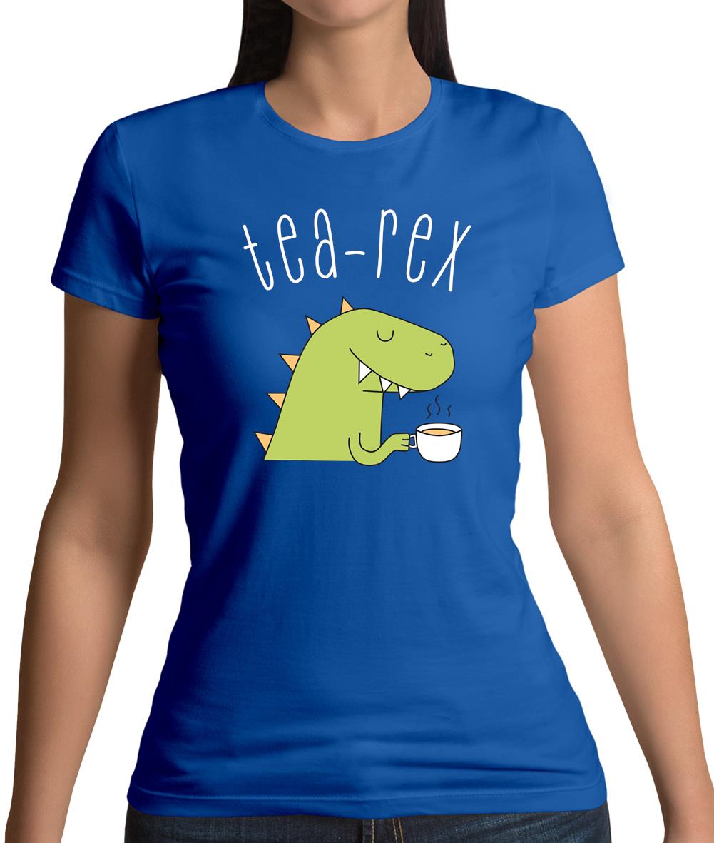 Tea-Rex Womens T-Shirt Tea-Rex Womens T-Shirt