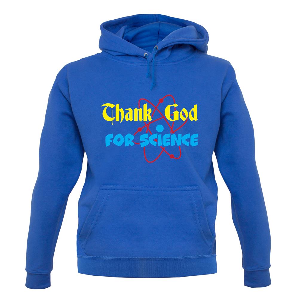 Thank God For Science unisex hoodie Thank God For Science unisex hoodie