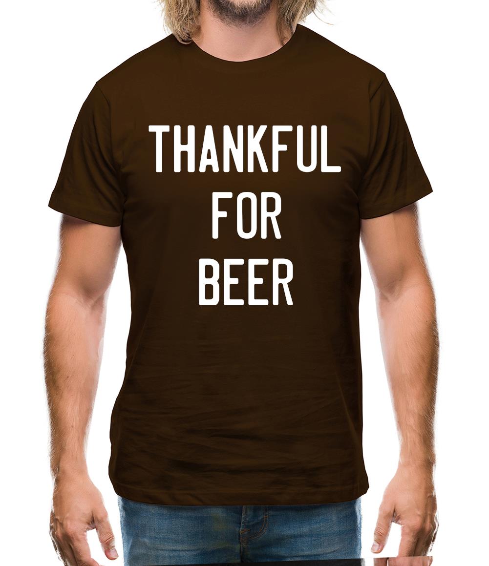 Thankful For Beer Mens T-Shirt Thankful For Beer Mens T-Shirt