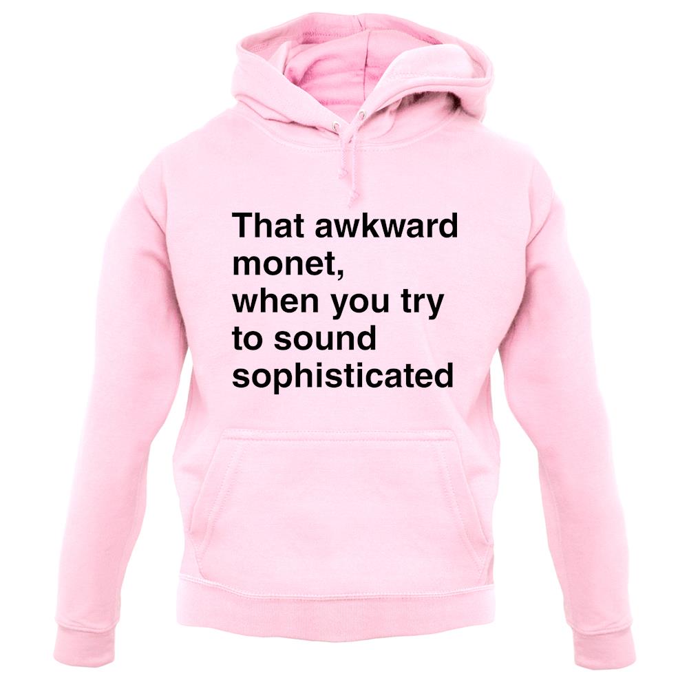 That Awkward Monet unisex hoodie That Awkward Monet unisex hoodie