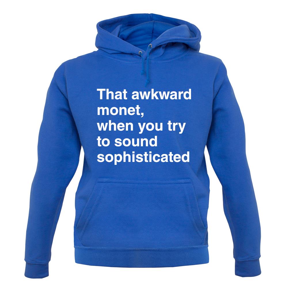 That Awkward Monet unisex hoodie That Awkward Monet unisex hoodie
