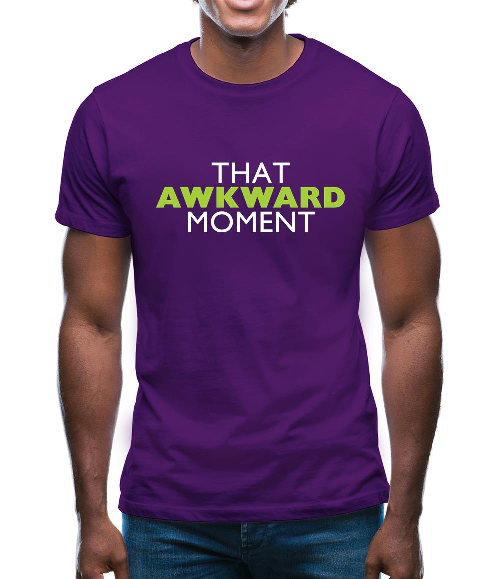 That Awkward Moment Mens T-Shirt That Awkward Moment Mens T-Shirt